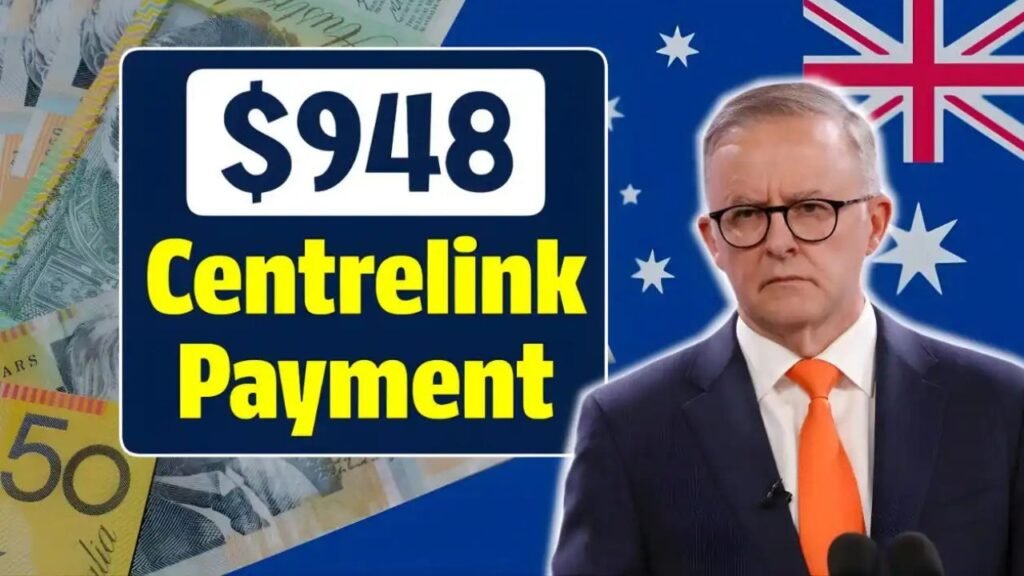 Centrelink $948 Payment in 2026 What It Really Means and Who Can Receive It